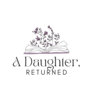A Daughter, Returned